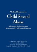 Medical Response to Child Sexual Abuse: A Resource for Clinicians and Other Professionals 1878060120 Book Cover