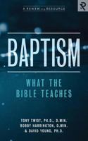 Baptism: What the Bible Really Teaches 1949921026 Book Cover