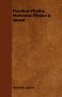 Practical physics; molecular physics and sound 1019101369 Book Cover