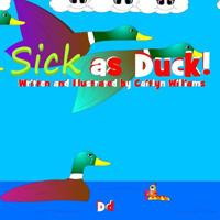 Sick as Duck 1514830418 Book Cover