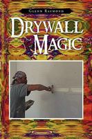 Drywall Magic 1450006957 Book Cover