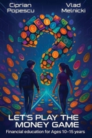 Let's play the Money Game B0FF3C774R Book Cover