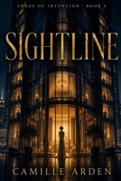 Sightline: Book Five of Edges of Intention B0GVY4LPJ1 Book Cover
