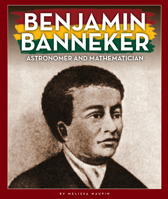 Benjamin Banneker: Astronomer and Mathematician 1503853780 Book Cover