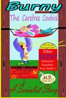 Burny The Carefree Cowbird: A Socialist Story 0578549875 Book Cover