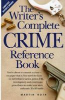 The Writer's Complete Crime Reference Book 0898795648 Book Cover
