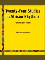 Twenty-Four Studies in African Rhythms Volume 1 : Twenty-Four Studies 1934621226 Book Cover