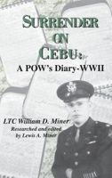 Surrender on Cebu: A Pow's Diary--Wwii 1563117118 Book Cover