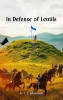 In Defense of Lentils: Conversations with a Homeless Man about Joy B08R4KBNQH Book Cover