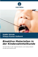 Bioaktive Materialien in der Kinderzahnheilkunde 6630340701 Book Cover