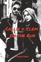 Callie & Clem on the Run: A Madcap Novella of Love on the Run B0C1JJTDSW Book Cover