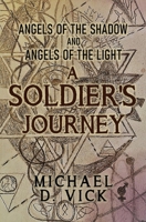 Angels of the Shadow and Angels of the Light: A Soldier's Journey 1836717830 Book Cover