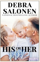 His or Her Baby : A Secret Baby, Single Mom, Enemies to Lovers Romance (Secondhand Hearts Book 1) 1944300635 Book Cover