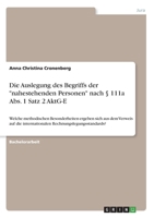 Die Auslegung des Begriffs der "nahestehenden Personen" nach § 111a Abs. 1 Satz 2 AktG-E: Welche methodischen Besonderheiten ergeben sich aus dem ... Rechnungslegungsstandards? (German Edition) 334603433X Book Cover