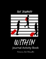 The Journey Within Journal Activity Book 1678189456 Book Cover