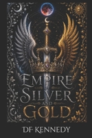 Empire of Silver and Gold B0HB3FP68Y Book Cover