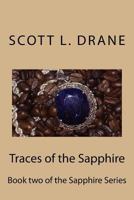 Traces of the Sapphire: Book Two of the Sapphire Series 1507750145 Book Cover