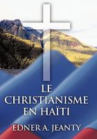 Le Christianisme En Haiti 1456721054 Book Cover