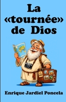 La «tournée» de Dios B08DSYQ1RT Book Cover