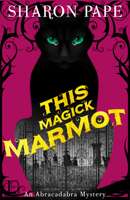 This Magick Marmot 1516108752 Book Cover