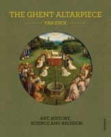 Ghent Altarpiece: Art, History, Science and Religion 9492677970 Book Cover