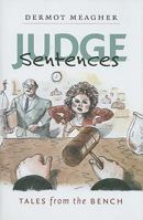 Judge Sentences: Tales from the Bench 1555537154 Book Cover