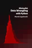 Minimalist Data Wrangling with Python 0645571911 Book Cover