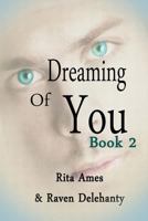 Dreaming of You Book 2 1537246100 Book Cover