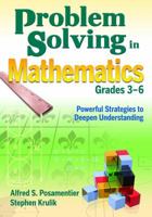 Problem Solving in Mathematics, Grades 3-6: Powerful Strategies to Deepen Understanding 1412960673 Book Cover
