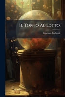 Il Torno Al Lotto 1286082900 Book Cover