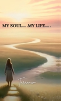 My Soul .... . My Life .... . B0DPMJGXH9 Book Cover