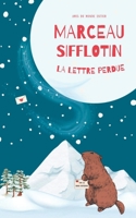 La Lettre Perdue: Une Aventure de Marceau Sifflotin 2494724058 Book Cover