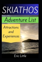 SKIATHOS Adventure List: Attractions and Experiences B0DVCBDDMM Book Cover