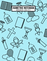 Christian Isometric Graph Paper Notebook: Christian Isometric Graph Paper Notebook Journal | 110 Pages | Large 8.5 x 11 1653471212 Book Cover