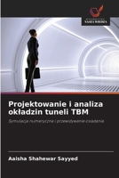 Projektowanie i analiza okladzin tuneli TBM (Polish Edition) 6209894216 Book Cover
