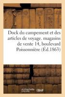 Dock Du Campement Et Des Articles de Voyage. Fabrique Et Magasins Vente 14, Boulevard Poissonnière 2016113480 Book Cover