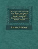 Beitr�ge Zur Geschichte Von Wissel Und Grieth Und Zur Genealogie Niederrheinischer Geschlechter 1016136900 Book Cover