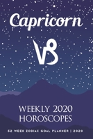 Capricorn - Weekly 2020 Horoscopes: 52 Week Zodiac Goal Planner 2020 1695664213 Book Cover