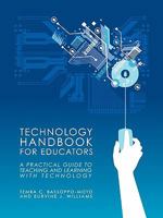 Technology Handbook for Educators a Practical Guide to Teaching and Learning with Technology 1935551787 Book Cover