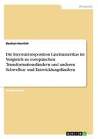 Die Innovationsposition Lateinamerikas im Vergleich zu europ�ischen Transformationsl�ndern und anderen Schwellen- und Entwicklungsl�ndern 3640339088 Book Cover