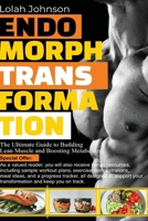 ENDOMORPH TRANSFORMATION: The Ultimate Guide to Building Lean Muscle and Boosting Metabolism. B0C8RBJV34 Book Cover