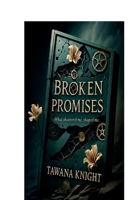Broken Promises B0FMCVD9MR Book Cover