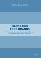 Marketing Food Brands: Private Label Versus Manufacturer Brands in the Consumer Goods Industry 3030093352 Book Cover