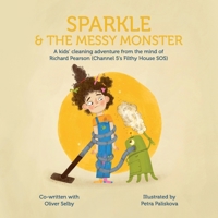 Sparkle & the Messy Monster 1917380003 Book Cover