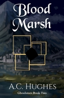 Blood Marsh: Ghoulsmen Book Two 1915307295 Book Cover