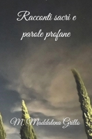Racconti sacri e parole profane (Italian Edition) B0CPF3VVJK Book Cover