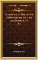 Translation of the Law of Civil Procedure for Cuba and Puerto Rico 1147165238 Book Cover