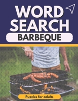 word search Barbeque Puzzles for adults: Large Print word search puzzle book - lots of Puzzles Hours of Fun B095MC717C Book Cover