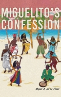 Miguelito's Confession 1958901210 Book Cover
