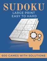 Sudoku Large Print Easy to Hard 600 games with solutions: The Perfect Christmas Gift B08N1M86PW Book Cover
